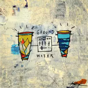 Ground & Water BY Blu X Damu The Fudgemunk
